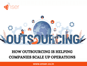 Read more about the article HOW OUTSOURCING IS HELPING COMPANIES SCALE UP OPERATIONS